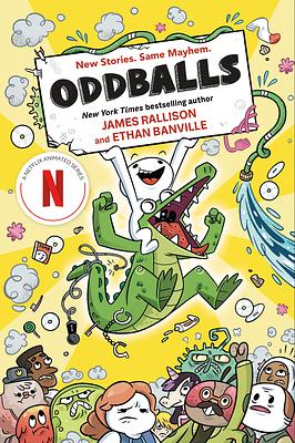 Oddballs: The Graphic Novel by James Rallison, Ethan Banville