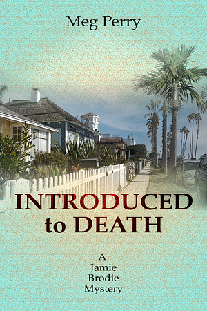 Introduced to death by Meg Perry
