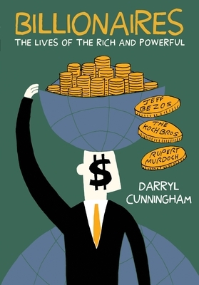 Billionaires by Darryl Cunningham