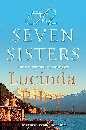 The Seven Sisters by Lucinda Riley