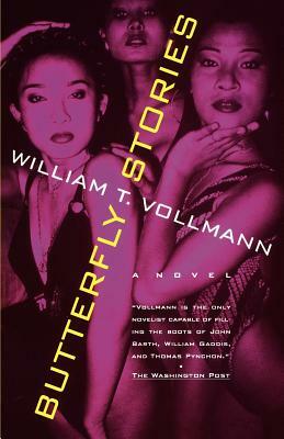 Butterfly Stories by William T. Vollmann