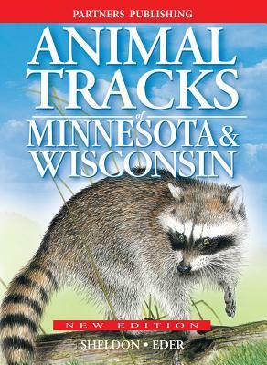 Animal Tracks of Minnesota and Wisconsin by Tamara Eder, Ian Sheldon