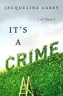 It's a Crime by Jacqueline Carey