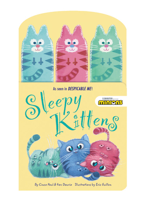 Sleepy Kittens with Finger Puppets [With 3 Finger Puppets] by Cinco Paul, Ken Daurio