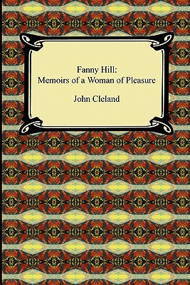 Fanny Hill: Memoirs of a Woman of Pleasure by John Cleland