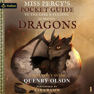 Miss Percy's Pocket Guide (to the Care and Feeding of British Dragons) by Quenby Olson