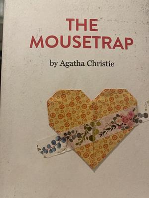 The Mouse Trap by Agatha Christie