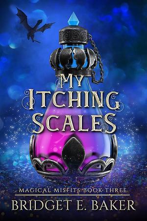 My Itching Scales by Bridget E. Baker