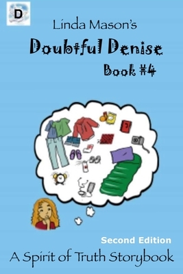 Doubtful Denise Second Edition: Book #4 by Linda C. Mason