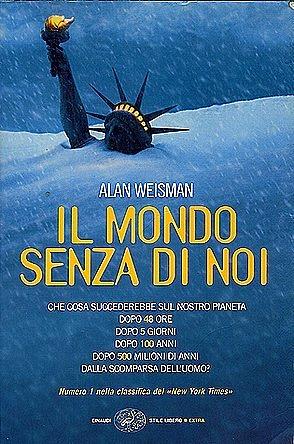 Il mondo senza di noi by Alan Weisman, Norman Gobetti