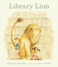 Library Lion by Kevin Hawkes, Michelle Knudsen