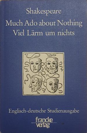 Much Ado about Nothing - Viel Lärm um nichts by William Shakespeare