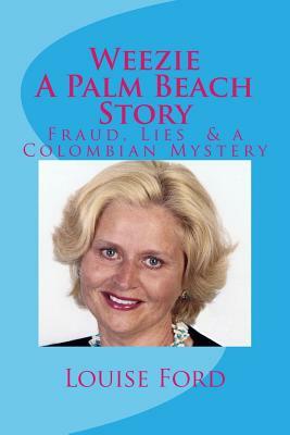 Weezie A Palm Beach Story: Louise Ford by Louise Ford