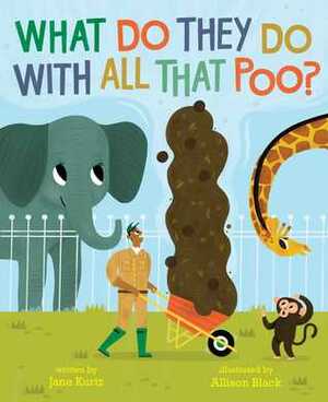 What Do They Do with All That Poo? by Allison Black, Jane Kurtz