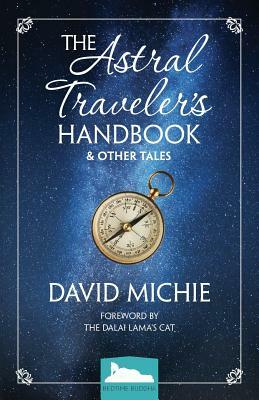 The Astral Traveller's HandbookOther Tales by David Michie