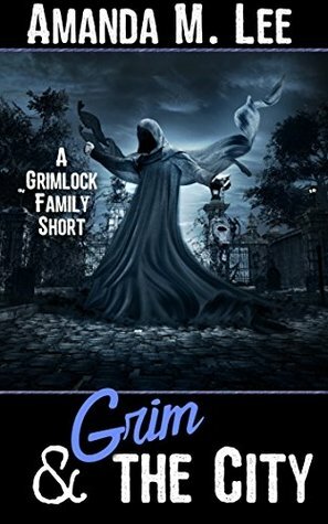 Grim & The City by Amanda M. Lee