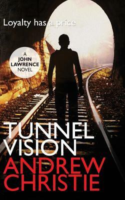 Tunnel Vision by Andrew Christie