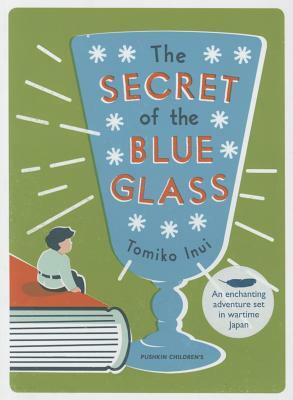 The Secret of the Blue Glass by Tomiko Inui