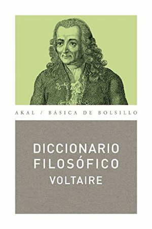 Diccionario Filosófico by Voltaire