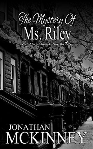 The Mystery of Ms. Riley by Jonathan McKinney