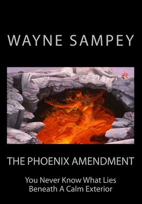 The Phoenix Amendment: The Balance of Power Series by Wayne Colin Sampey