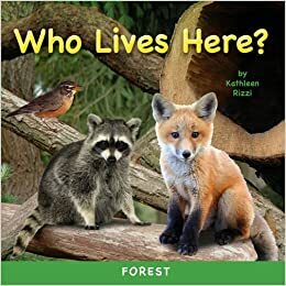 Who Lives Here? Forest by Kathleen Rizzi