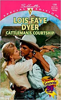 Cattleman's Courtship by Lois Faye Dyer