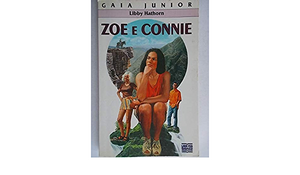 Zoe e Connie by Libby Hathorn