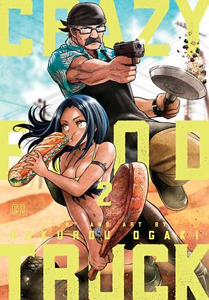 Crazy Food Truck, Vol. 2 by Rokurou Ogaki