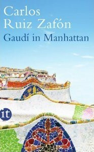 Gaudí in Manhattan by Carlos Ruiz Zafón