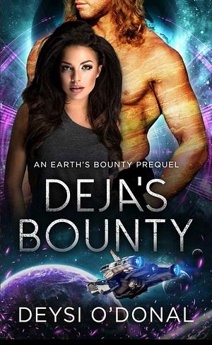 Deja's Bounty by Deysi O'Donal