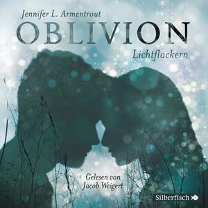 Oblivion 3. Lichtflackern: Opal aus Daemons Sicht erzählt by Jennifer L. Armentrout