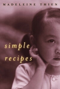 Simple Recipes by Madeleine Thien