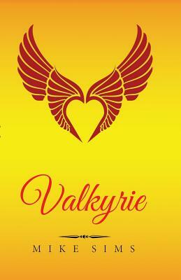 Valkyrie: What Will Vickie Do? by Mike Sims