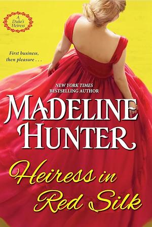 Heiress in Red Silk by Madeline Hunter