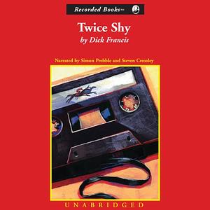 Twice Shy by Dick Francis