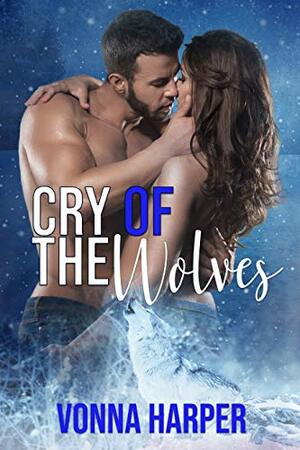 Cry The Wolves by Vonna Harper