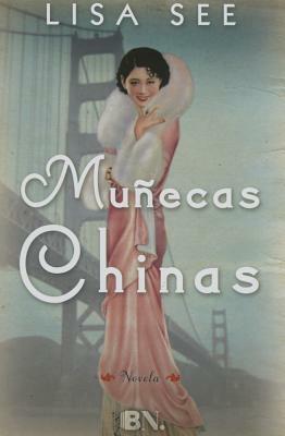 Munecas Chinas by Lisa See