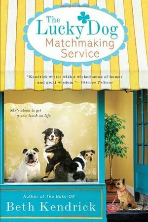 The Lucky Dog Matchmaking Service by Beth Kendrick