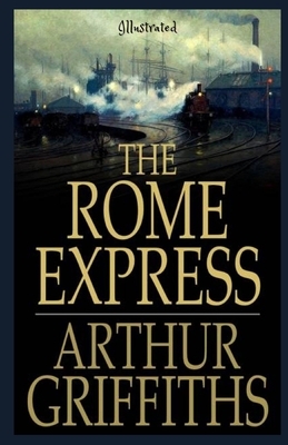 The Rome Express Illustrated by Arthur Griffiths