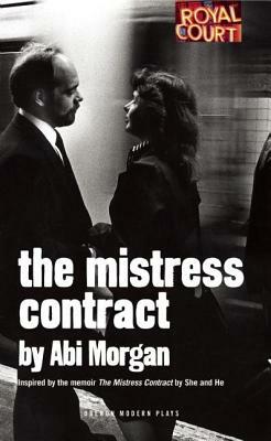 The Mistress Contract (Oberon Modern Plays) by Abi Morgan