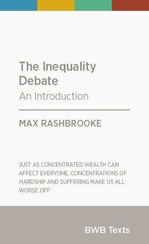 The Inequality Debate: An Introduction by Max Rashbrooke