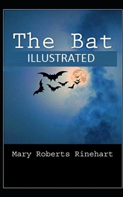 The Bat Illustrated by Mary Roberts Rinehart