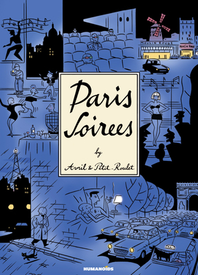 Paris Soirees: Coffee Table Book (Limited) by Philippe Petit-Roulet