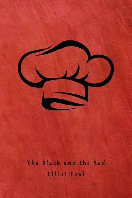 The Black and the Red: (a Homer Evans Mystery) by Elliot Paul