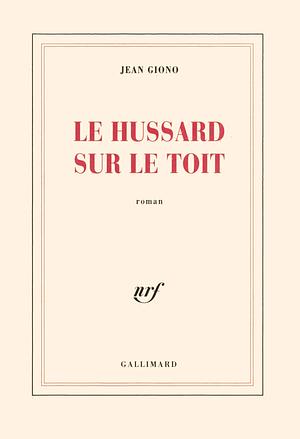 Le Hussard sur le toit by Jean Giono