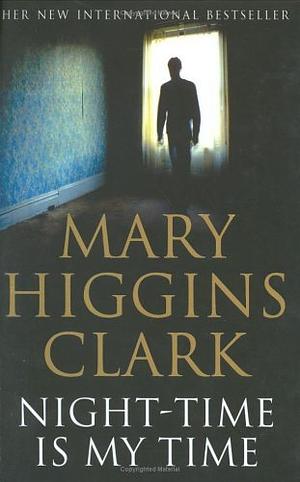 Nighttime is My Time by Mary Higgins Clark