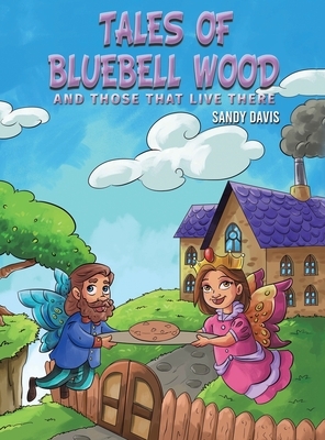 Tales of Bluebell Wood by Sandy Davis