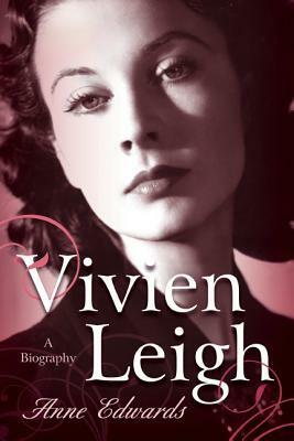Vivien Leigh: A Biography PB by Anne Edwards