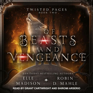 Of Beasts and Vengeance by Elle Madison, Robin D. Mahle